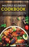 Multiple Sclerosis Cookbook: 40+Salad, Side dishes and pasta recipes for a healthy and balanced Multiple Sclerosis diet