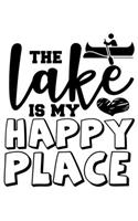 The Lake Is My Happy Place: Weekly Planner 2020, Organizer With Notes, Great Productivity Gift For Busy Professionals, New Employees, Workplace Office Gift