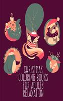 Christmas Coloring Books For Adults Relaxation: Children Coloring and Activity Books for Kids Ages 2-4, 4-8, Boys, Girls, Christmas Ideals(8 Drawings Animals)