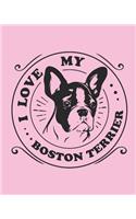 I Love My Boston Terrier