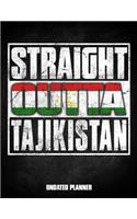 Straight Outta Tajikistan Undated Planner: Tajikistani Flag Personalized Vintage Gift for Coworker Friend Customized Planner Daily Weekly Monthly Undated Calendar Organizer Journal