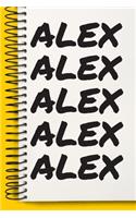 Name ALEX Customized Gift For ALEX A beautiful personalized: Lined Notebook / Journal Gift, Notebook for ALEX,120 Pages, 6 x 9 inches, Gift For ALEX, Personal Diary, ALEX, Personalized Journal, Family Notebook