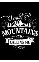 Mountains Are Calling Me