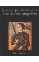 Personal Recollections of Joan of Arc