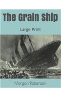 The Grain Ship: Large Print