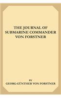 The Journal of Submarine Commander von Forstner