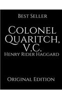 Colonel Quaritch, V.C.: Perfect For Readers ( Annotated ) By Henry Rider Haggard.