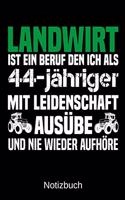 Landwirt ist ein Beruf den ich als 44-jähriger mit Leidenschaft ausübe und nie wieder aufhöre