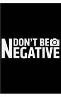 Don't Be Negative