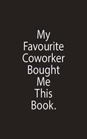 My Favourite Coworker Bought Me This Book.