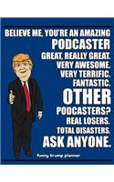 Funny Trump Planner: 2020 Planner for Podcaster (Podcasting Gifts)