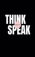 Think Before you Speak