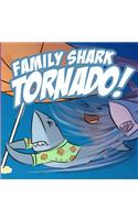 Family Shark Tornado