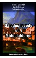 Således levede de i Middelalderen