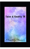 Tacos and Reality TV