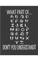 What Part Of...Don't You Understand?