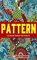 Pattern Coloring Books for Adults: Anxiety and Stress Relief Coloring Book Featuring 30 Pattern Coloring Pages: New Collections