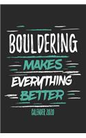 Bouldering Makes Everything Better Calender 2020