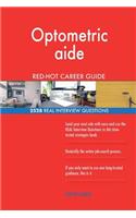 Optometric aide RED-HOT Career Guide; 2528 REAL Interview Questions