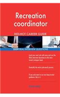 Recreation coordinator RED-HOT Career Guide; 2559 REAL Interview Questions