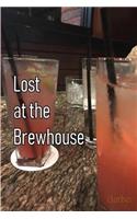 Lost at the Brewhouse