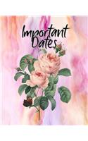Important Dates: Perpetual Calendar Record Book Important Celebrations Birthdays Anniversaries Monthly Address List Floral Flower #9