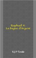 RaphaÃ«l 4: La Bague d'Argent