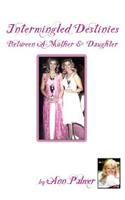 Intermingled Destinies Between A Mother and Daughter