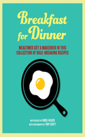 Breakfast for Dinner