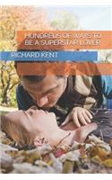 Hundreds of Ways to Be a Superstar Lover
