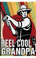 Reel Cool Grandpa: Grandfather's Memory Journal Composition Notebook for Random Journaling and Daily Writing(5 Grandfather Keepsake Legacy Writer Journals)