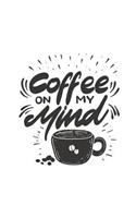 Coffee on My Mind