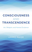 Consciousness and Transcendence