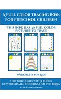 Worksheets for Kids (A full color tracing book for preschool children 1): This book has 30 full color pictures for kindergarten children to trace