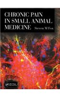 Chronic Pain in Small Animal Medicine