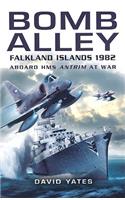 Bomb Alley: Falkland Islands 1982