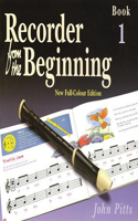 Recorder from the Beginning: Bk. 1: Pupil's Book: Full Color Edition