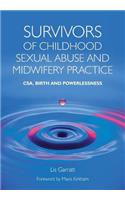 Survivors of Childhood Sexual Abuse and Midwifery Practice