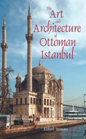 Art and Architecture of Ottoman Istanbul