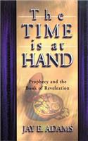 The Time Is at Hand