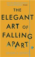 The Elegant Art of Falling Apart