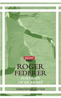 Roger Federer: Portrait of an Artist