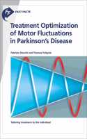 Fast Facts: Treatment Optimization of Motor Fluctuations in Parkinson's Disease