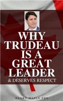 Why Trudeau is a Great Leader