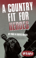 Country Fit For Heroes