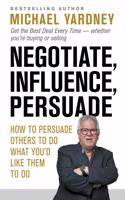 Negotiate, Influence, Persuade
