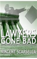 Lawyers Gone Bad