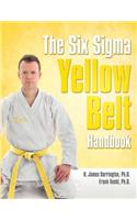 The Six SIGMA Yellow Belt Handbook