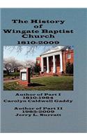 The History of Wingate Baptist Church 1810-2009