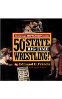 Gentleman Ed Francis Presents 50th State Big Time Wrestling!